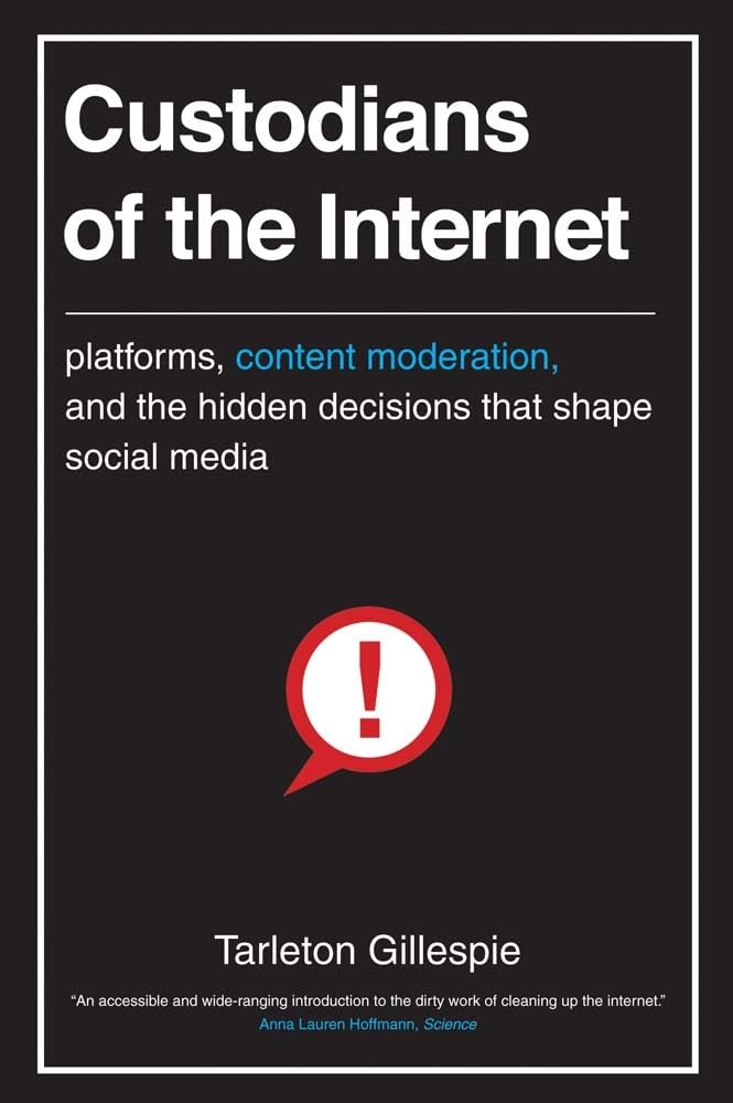 Custodians of the Internet: Platforms, Content Moderation, an .9