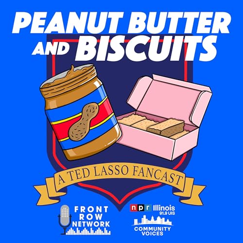 Peanut Butter and Biscuits - A Ted Lasso/Shrinking Fancast Podcast Por The Front Row Network arte de portada