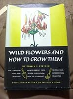 Wild Flowers & How to Grow Them 0517505541 Book Cover