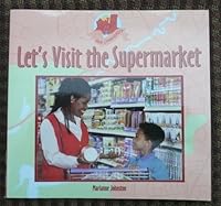 Let's Visit the Supermarket (Our Community) 1582735514 Book Cover
