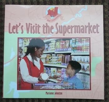 Paperback Let's Visit the Supermarket (Our Community) (Our Community) Book