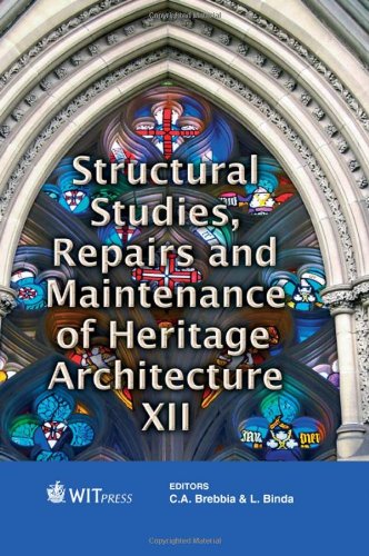 Structural Studies, Repairs and Maintenance of Heritage Architecture XII (Transactions on the Built Environment) (Wit Transactions on the Built Environment) - C. A. Brebbia