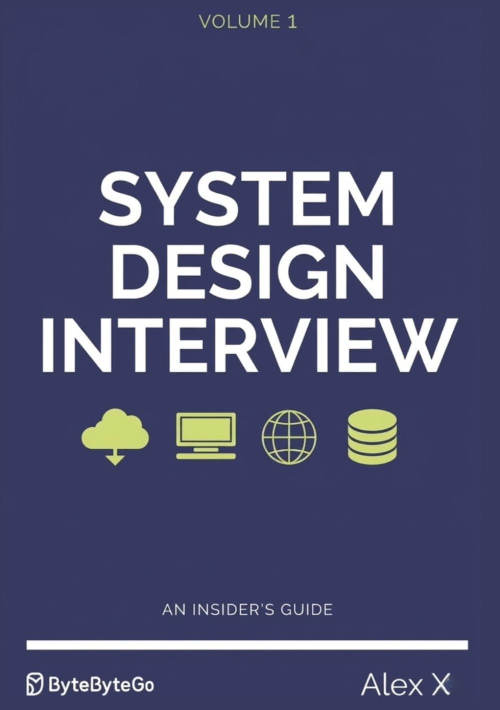 SYSTEM DESIGN INTERVIEW: A Practical Guide to Scalable Architecture, Distributed Systems, and Technical Interview Success