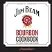 Produktbild Jim Beam Bourbon Cookbook: Over 70 recipes & cocktails to make with bourbon