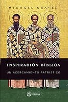 Inspiraci?n B?blica : Un Acercamiento Patr?stico null Book Cover