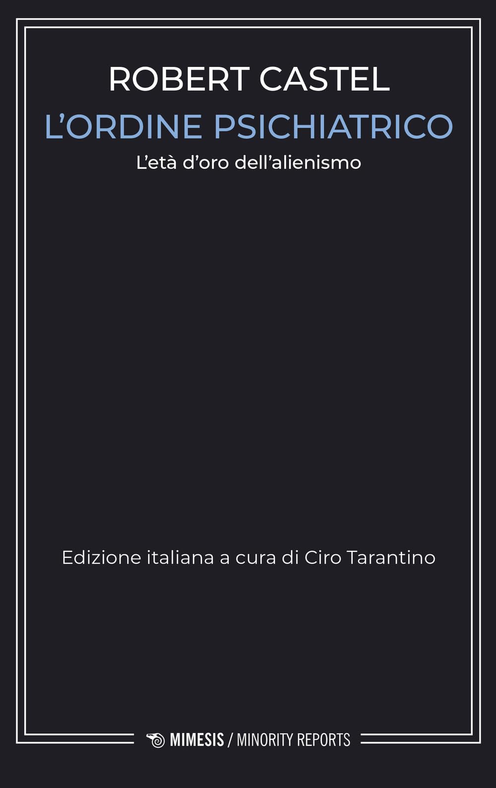 L'ordine Psichiatrico. L'età D'oro Dell'alienismo - 4