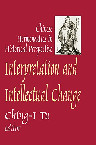 Interpretation and Intellectual Change: Chinese Hermeneutics in Historical Perspective