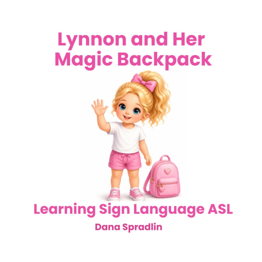 Lynnon and Her Magic Backpack: Learning Sign Language ASL