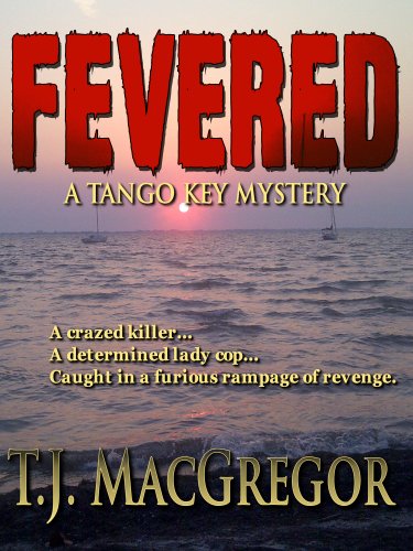 Fevered (The Tango Key Mysteries Book 2)