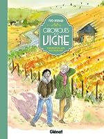 Chroniques de la Vigne : Conversations avec mon Grand-Père 2723492877 Book Cover