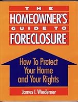 The Homeowner's Guide to Foreclosure: How to Protect Your Home and Your Rights 0793103282 Book Cover