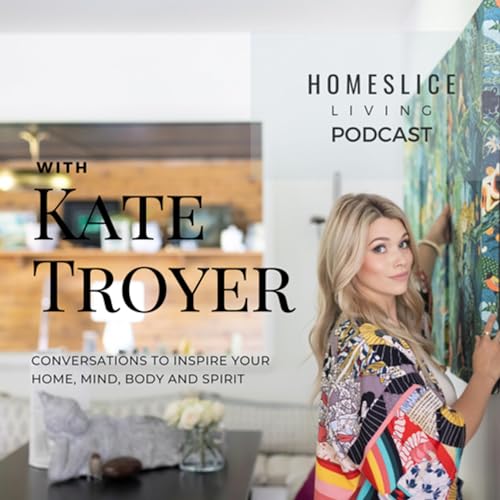 EP. 75 | Using Your Home to Embrace Changes and Transitions in Your Life