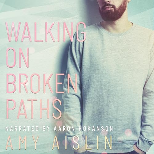 Amy Aislin - Walking on Broken Paths