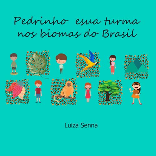 Pedrinho e sua turma nos biomas do Brasil: vol. 1 Pedrinho na Mata Atlântica (Portuguese Edition)