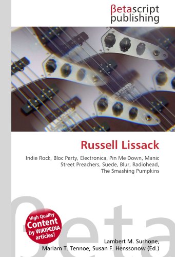 Russell Lissack: Indie Rock, Bloc Party, Electronica, Pin Me Down, Manic Street Preachers, Suede, Blur, Radiohead, The Smashing Pumpkins