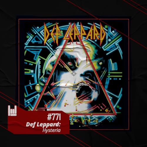 CMM #771 - Def Leppard: Hysteria