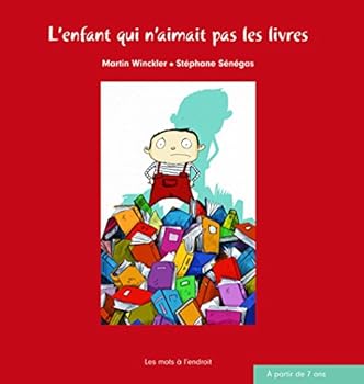 Paperback l'enfant qui n'aimait pas les livres [French] Book