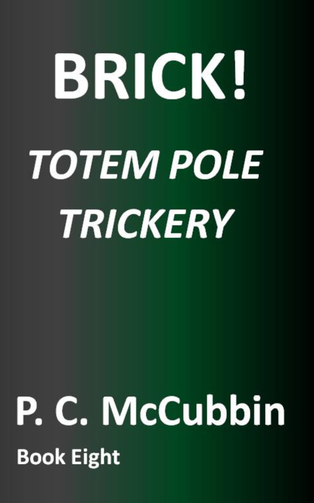 BRICK! Totem Pole Trickery