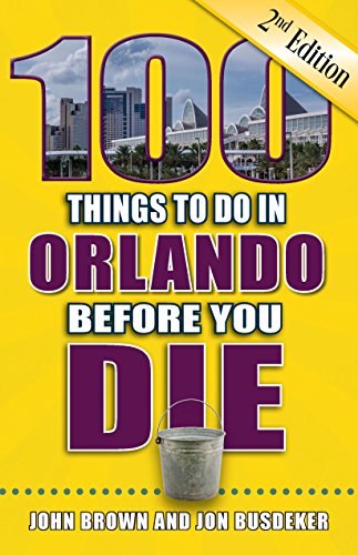 100 Things to Do in Orlando Before You Die