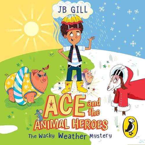 Ace and the Animal Heroes: The Wacky Weather Mystery by JB Gill, Becka Moor - illustrator episode artwork