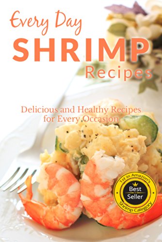 Télécharger Shrimp Recipes: The Beginner's Guide to Breakfast, Lunch, Dinner, and More (Everyday Recipes) (Engli Francais PDF