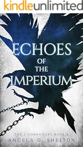 Echoes of the Imperium: A YA Post Apocalyptic Dystopian Romance (The Y Chronicles Book 2)