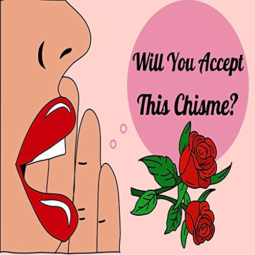 Couverture de Will You Accept This Chisme?