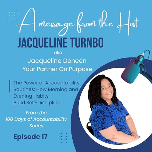 Episode 17 The Power of Accountability Routines: How Morning and Evening Habits Build Self-Discipline