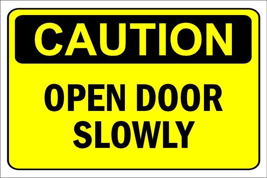 Caution, open door slowly, warning sign - 1mm flexible Plastic sign (300mm x 200mm)