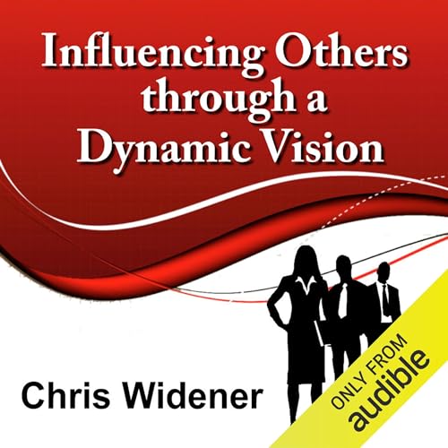 Page de couverture de Influencing Others Through a Dynamic Vision
