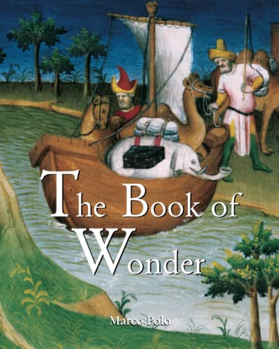 The Book Of Wonder: Marco Polo's travelogue as a reflection of European worldviews in the 15th...