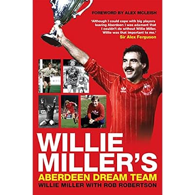 Willie Miller's Aberdeen Dream Team