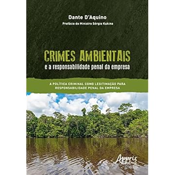 Capa do livro Crimes Ambientais e a Responsabilidade Penal da Empresa: A Política Criminal Como Legitimação Para Responsabilidade Penal da Empresa