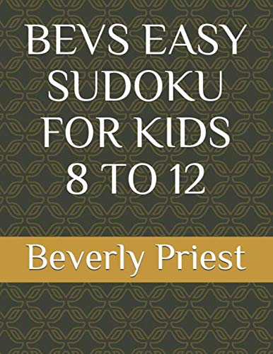 BEVS EASY SUDOKU FOR KIDS 8 TO 12