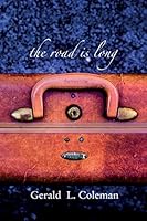 The Road is Long 1515071693 Book Cover