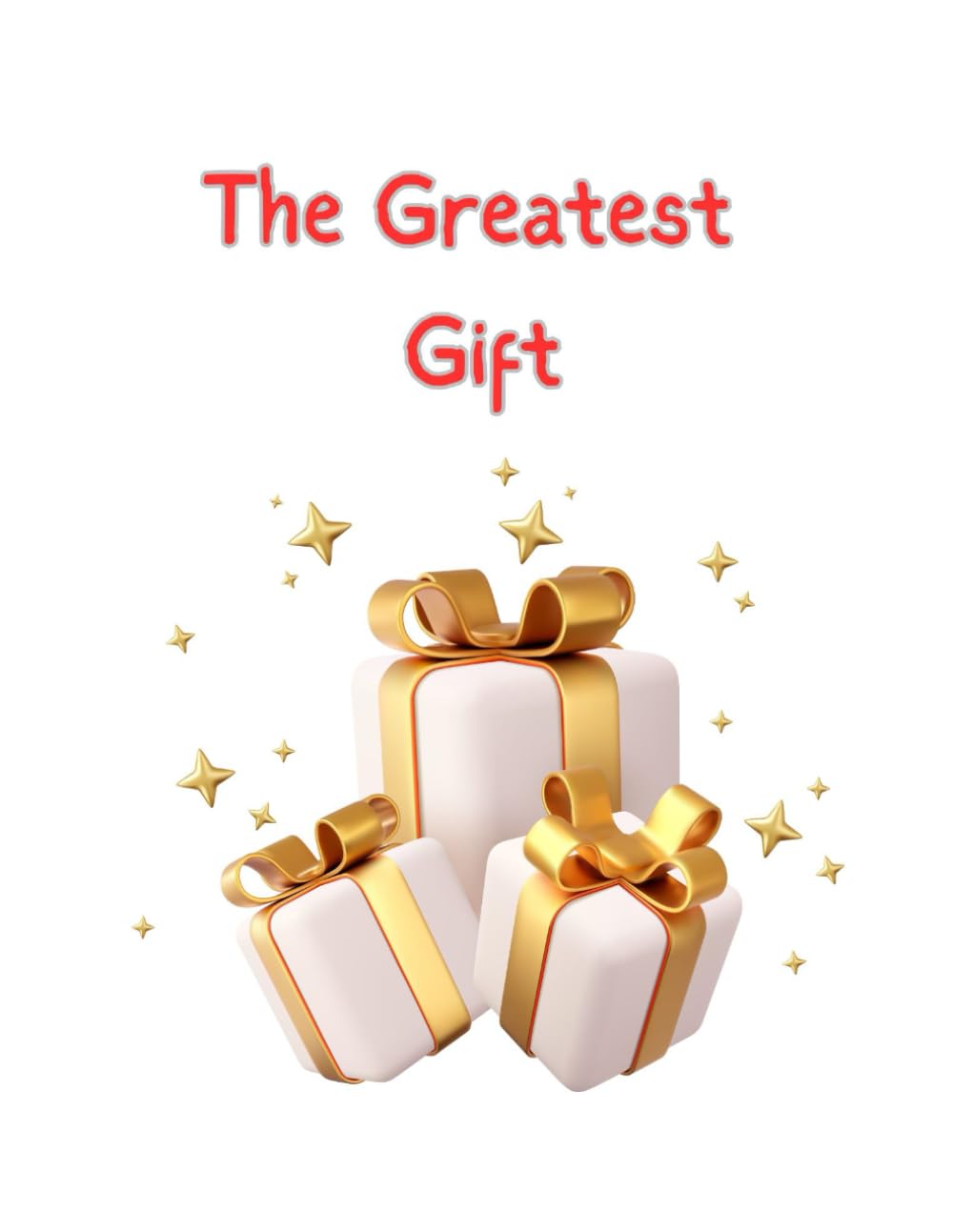 The Greatest Gift