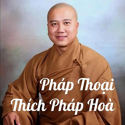 Pháp Thoại Thích Pháp Hoà Podcast Por Quảng Thông Tuệ arte de portada