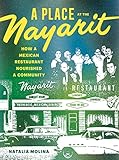 A Place at the Nayarit: How a Mexican Restaurant Nourished a Community (English Edition)