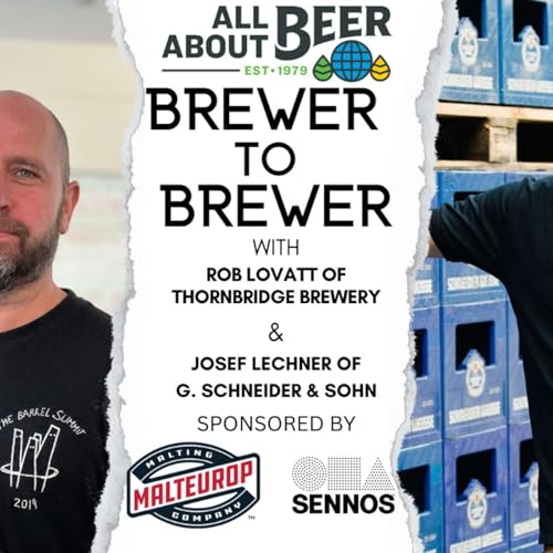 Brewer to Brewer: Rob Lovatt and Josef Lechner