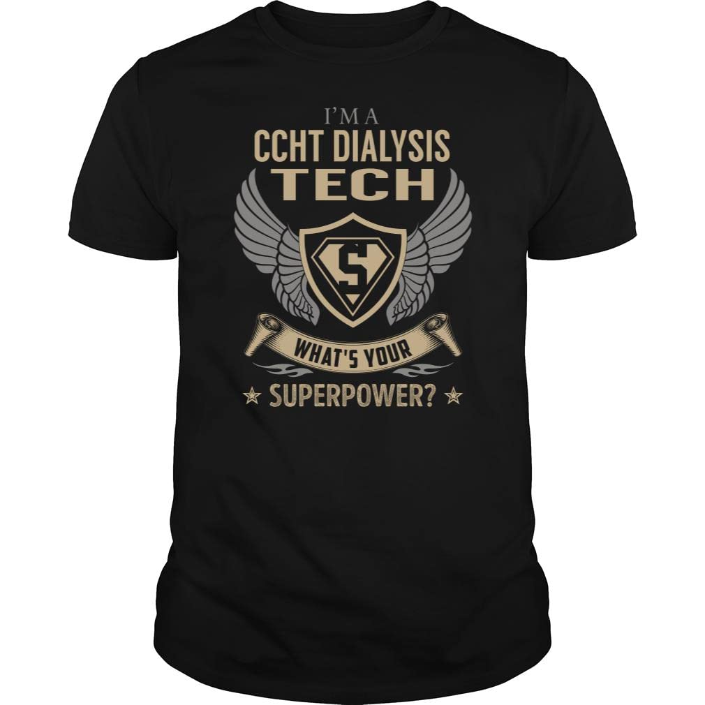 I'm a Ccht Dialysis Tech What is Your Superpower Job Title - Unisex Tee Black