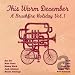 This Warm December: A Brushfire Holiday Vol. 1