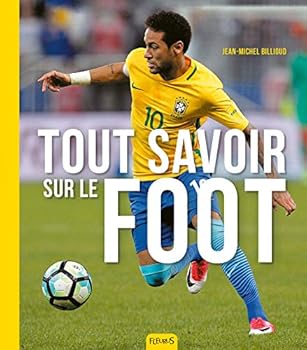 Tout savoir sur le foot