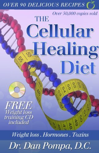 The Cellular Healing Diet by Daniel Pompa D.C. (2006-03-01): Dan Pompa ...