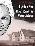 With Only Five Plums: Life in the East is Worthless (Book 3)