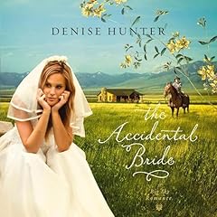 The Accidental Bride Audiolibro Por Denise Hunter arte de portada