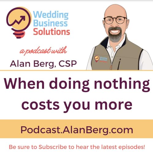 When doing nothing costs you more Podcast Por  arte de portada