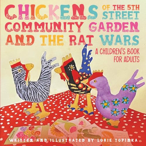 Chickens of the 5th Street Community Garden and the Rat