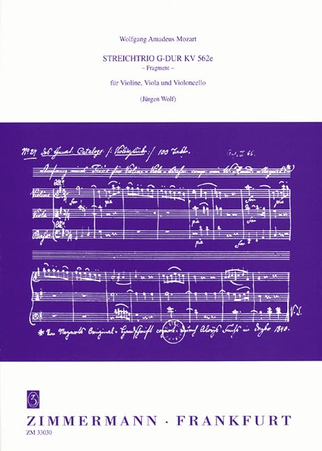 Trio pour cordes en sol majeur (fragment): KV 562e. violin, viola and cello. Partition et parties.      Sheet music – January 1, 1998