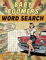 50s, 60s, 70s and 80s Word Search Large Print: Baby Boomers word Find Puzzles For adults & Seniors- Over 1600 Words B0F5PLFWB7 Book Cover