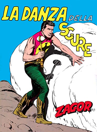 Zagor. la danza della scure: Zagor 010. la danza